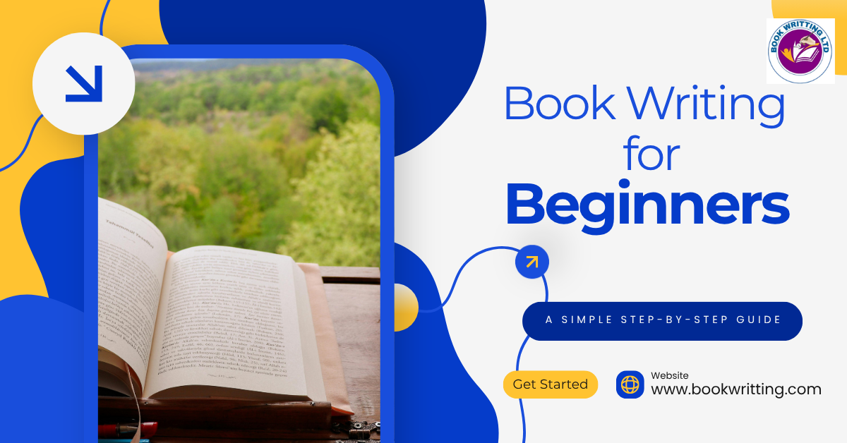 Book Writing for Beginners: A Simple Step-by-Step Guide