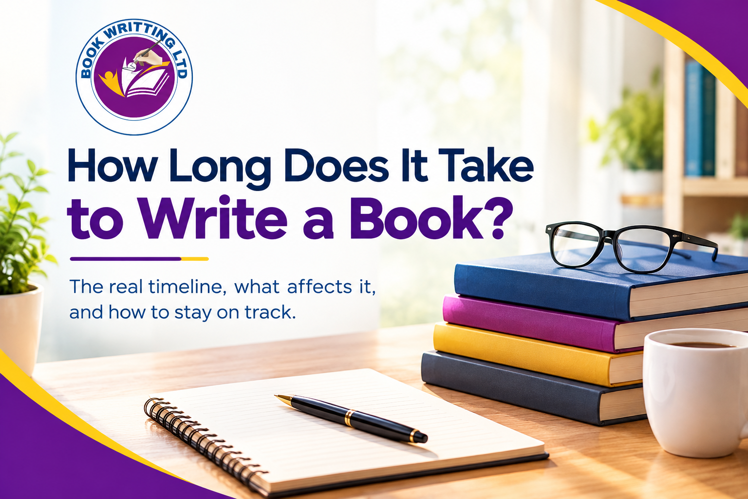How Long Does It Take to Write a Book? A Complete Guide for Authors