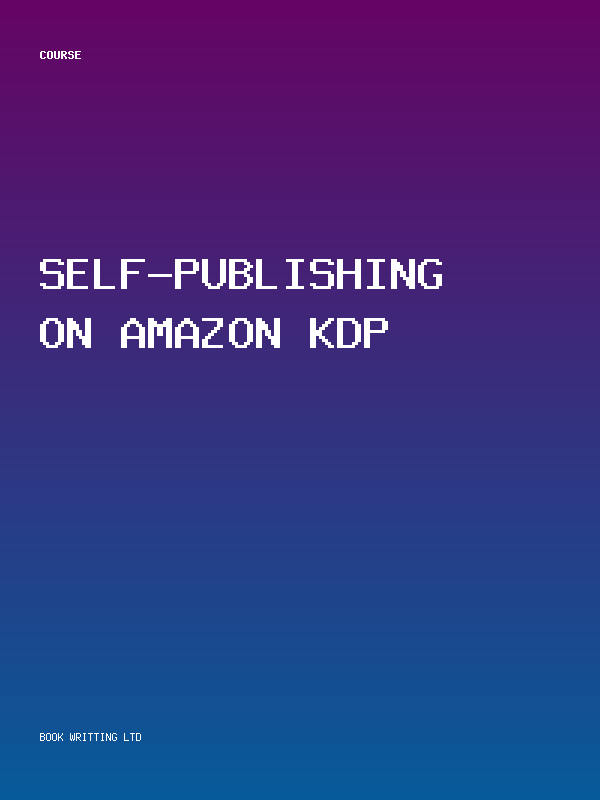 Self-Publishing on Amazon KDP