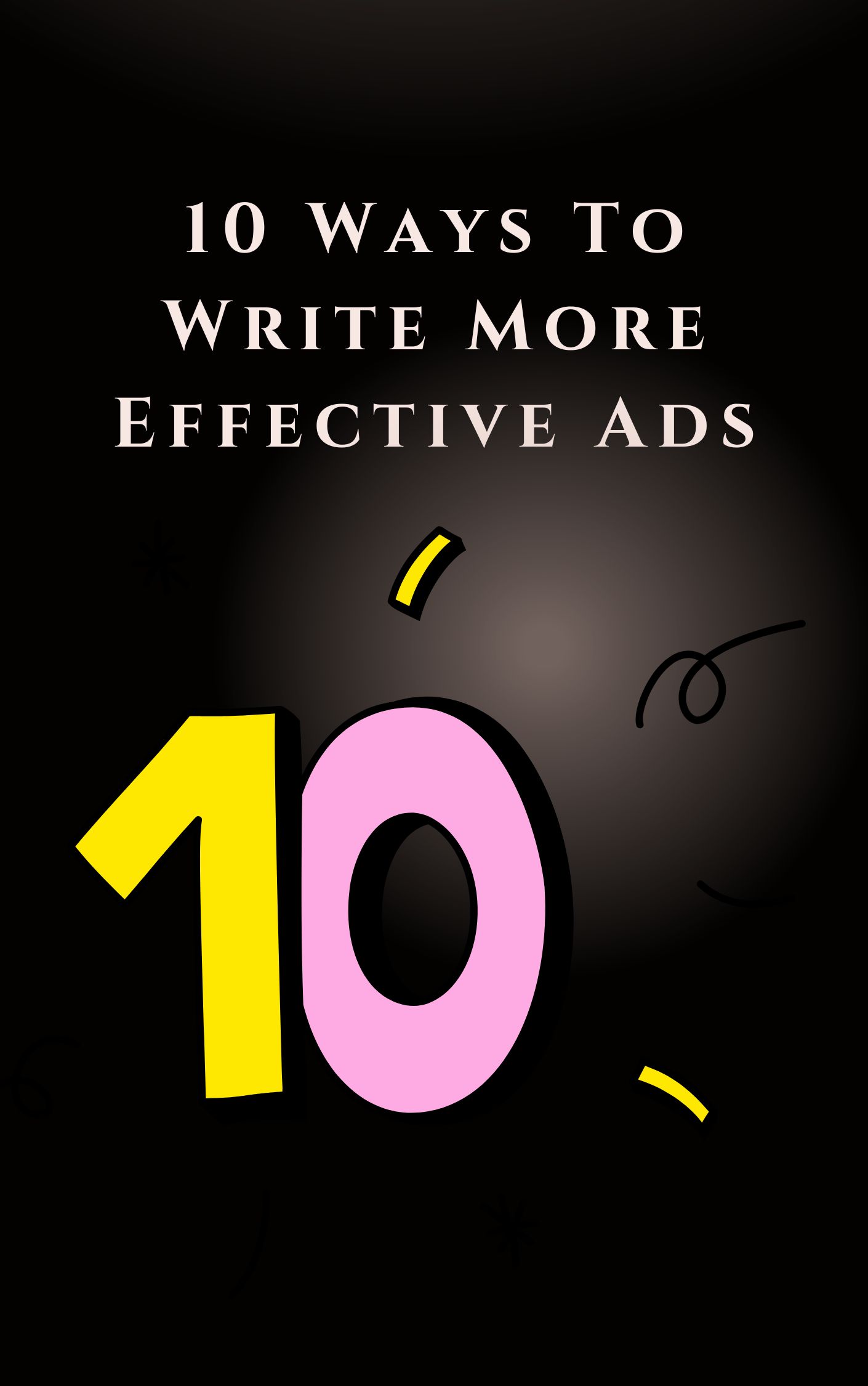 10 Ways To Write More Effective Ads