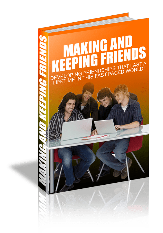 Making And Keeping Friends