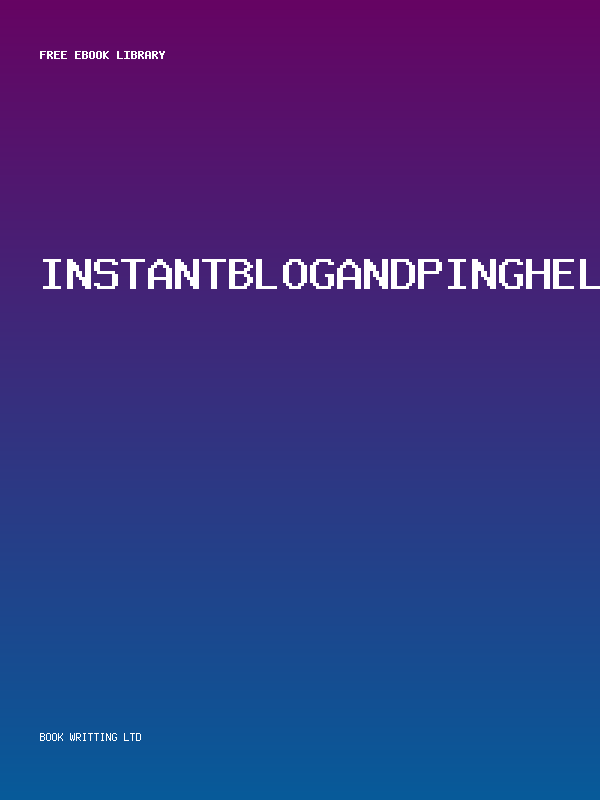 Instantblogandpinghelp