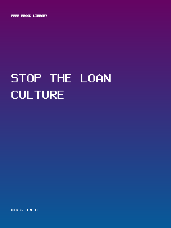 Stop The Loan Culture