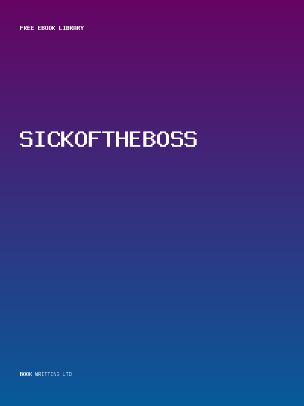 Sickoftheboss