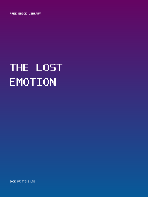 The Lost Emotion