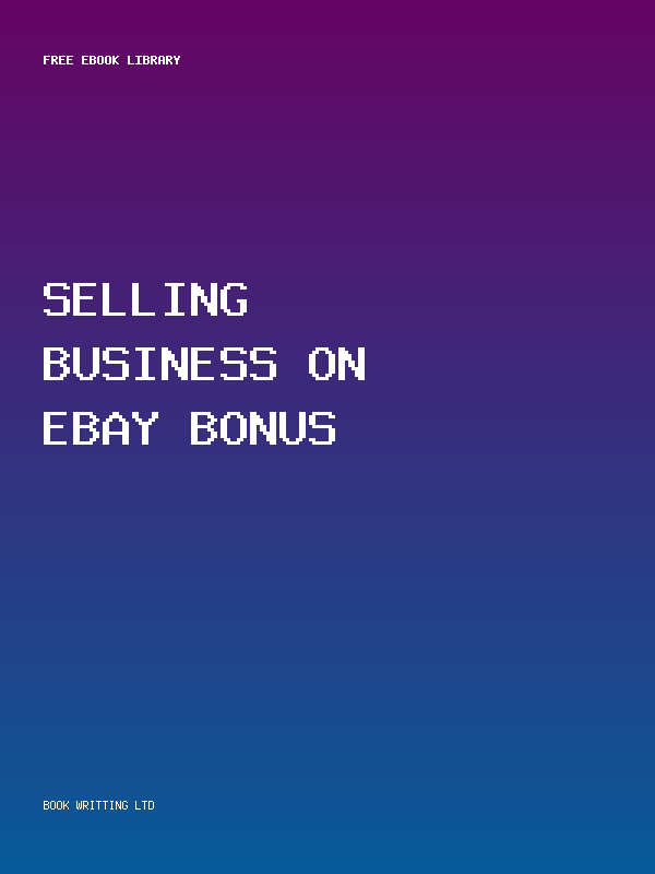 Selling Business On Ebay Bonus