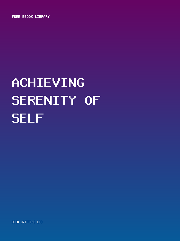 Achieving Serenity Of Self