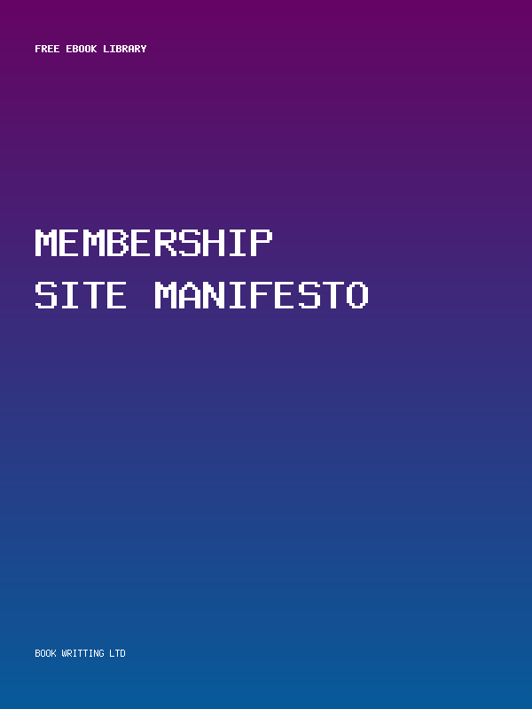 Membership Site Manifesto