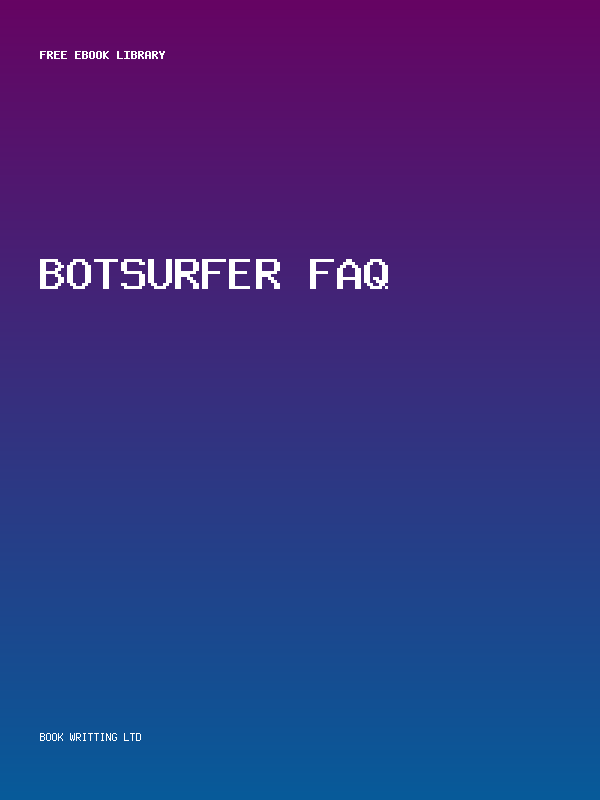 Botsurfer Faq