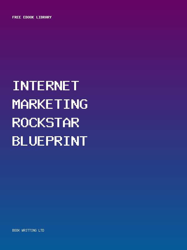 Internet Marketing Rockstar Blueprint