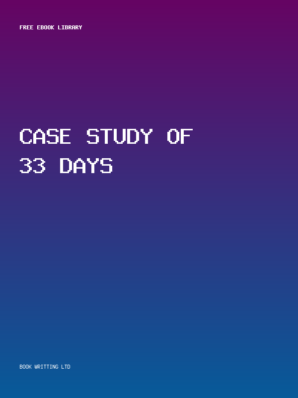 Case Study Of 33 Days
