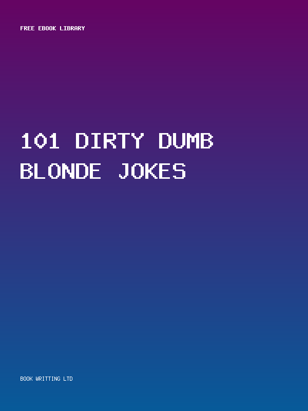101 Dirty Dumb Blonde Jokes