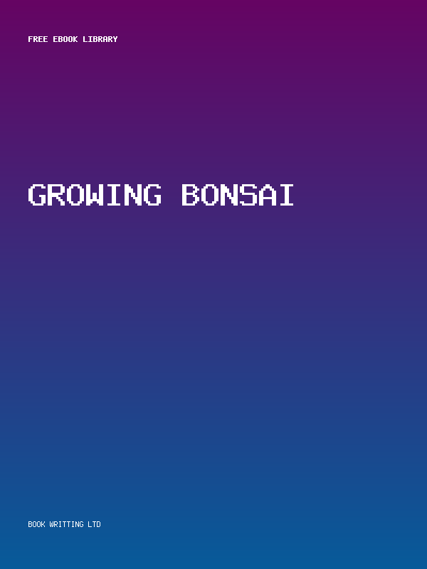 Growing Bonsai