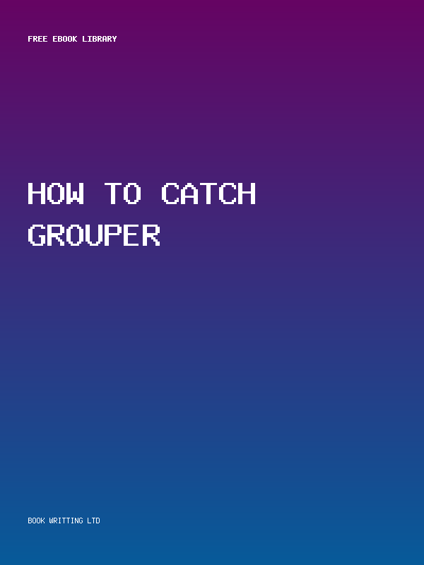 How To Catch Grouper