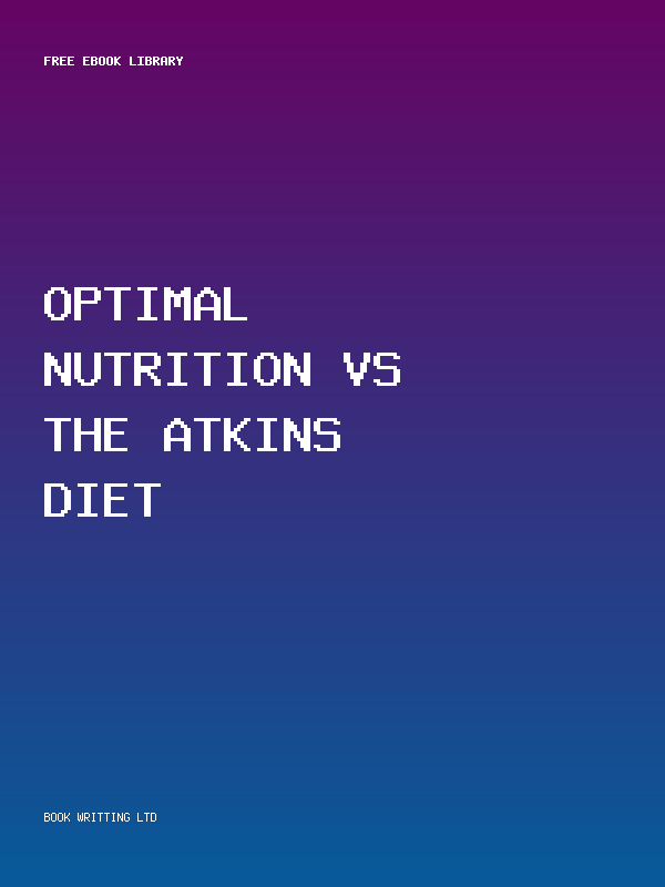 Optimal Nutrition Vs The Atkins Diet