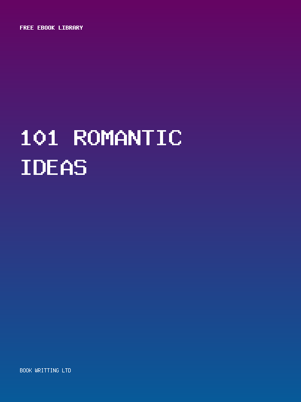 101 Romantic Ideas