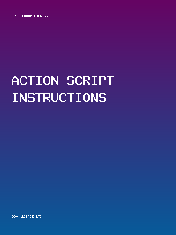 Action Script Instructions