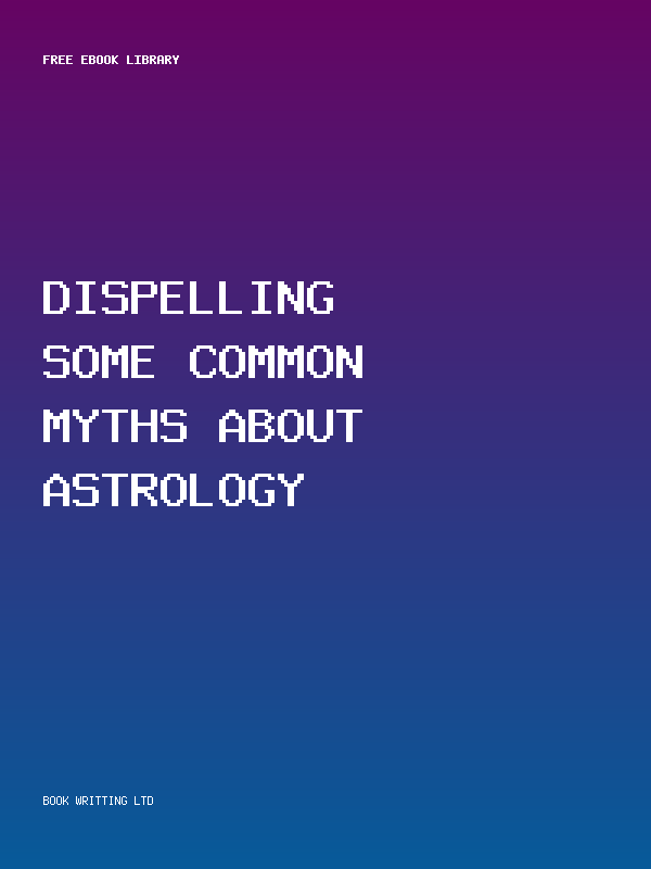 Dispelling Some Common Myths About Astrology