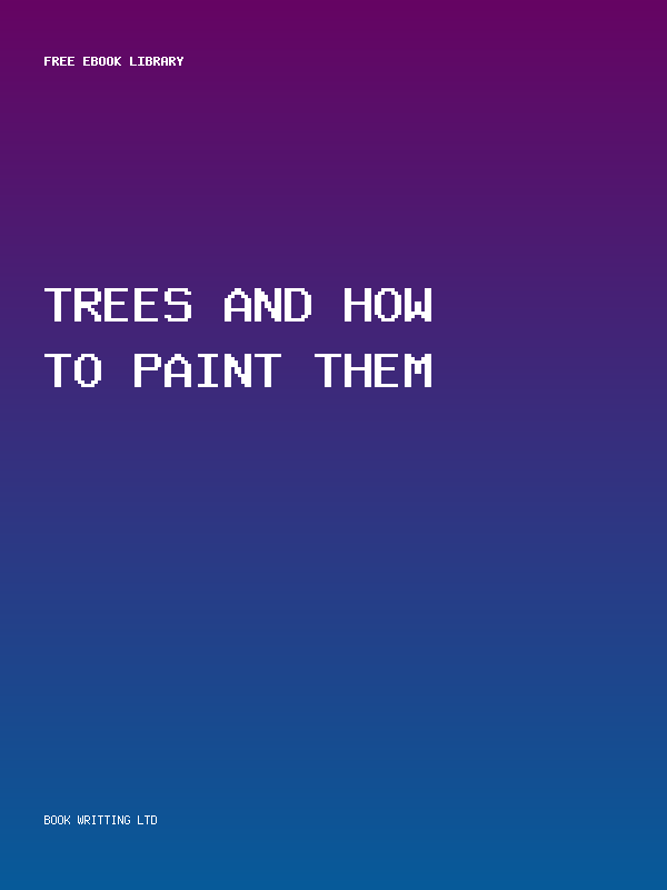 Trees And How To Paint Them