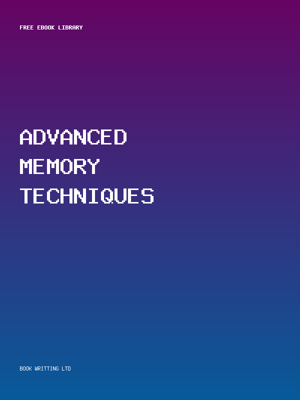 Advanced Memory Techniques