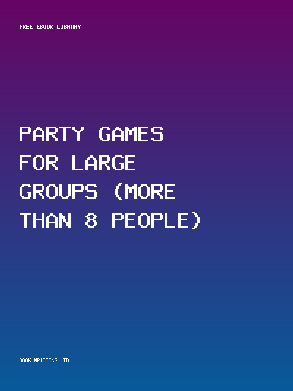 Party Games For Large Groups (More Than 8 People)