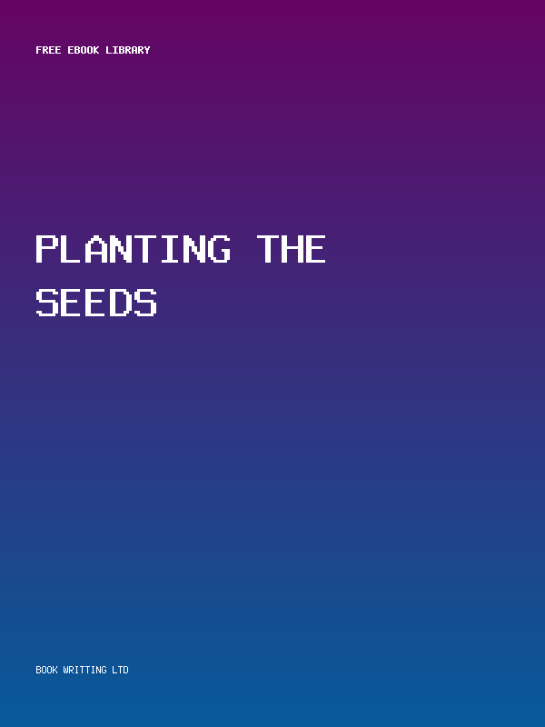 Planting The Seeds