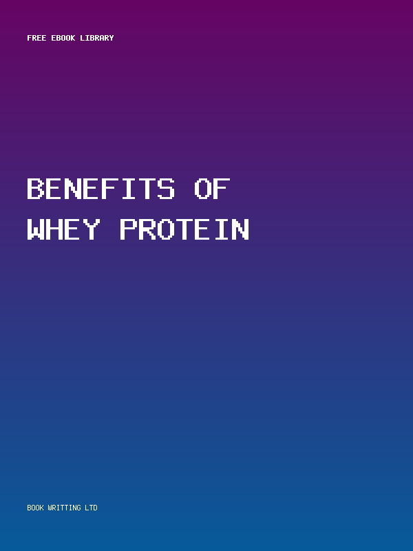 Benefits Of Whey Protein