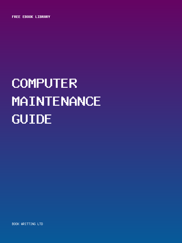 Computer Maintenance Guide