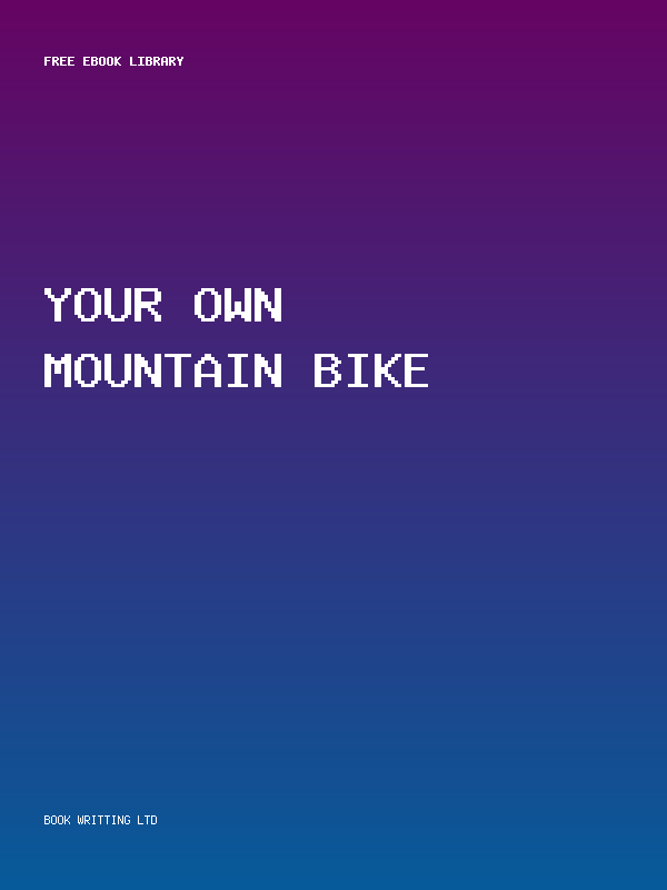 Your Own Mountain Bike