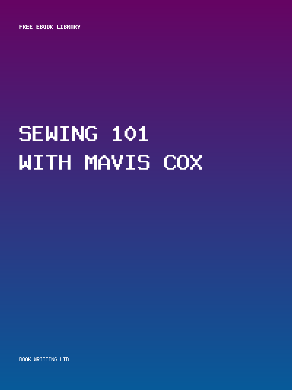 Sewing 101 With Mavis Cox