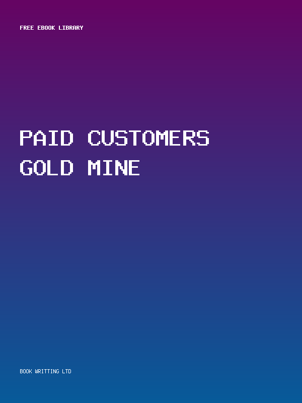 Paid Customers Gold Mine