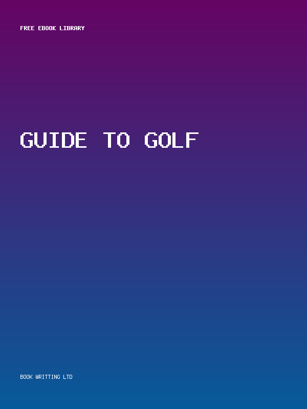 Guide To Golf