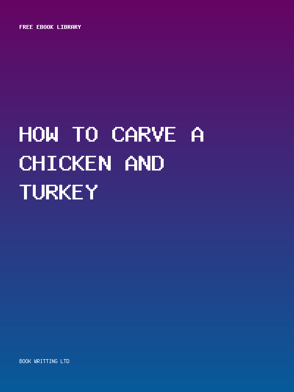 How To Carve A Chicken And Turkey