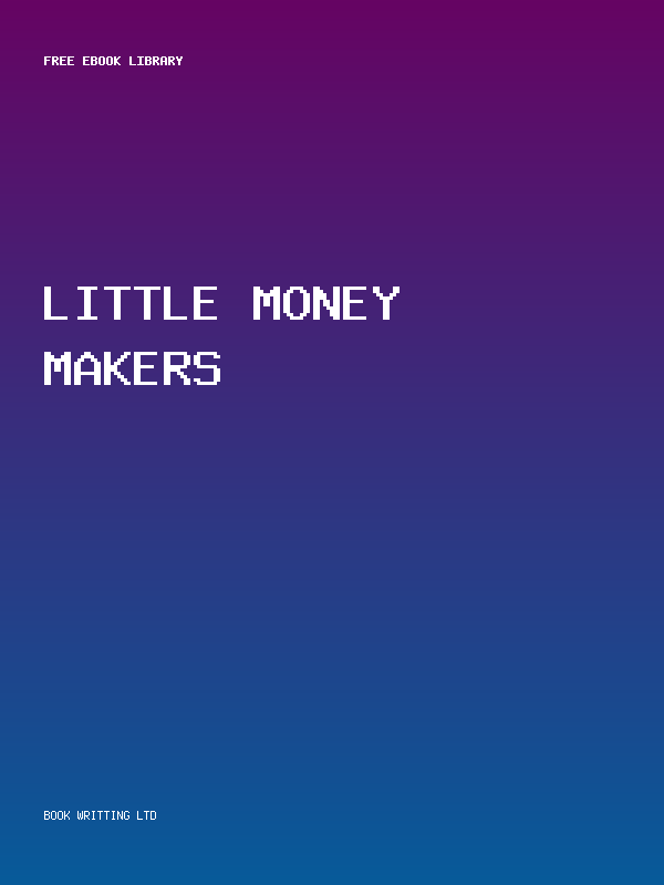 Little Money Makers