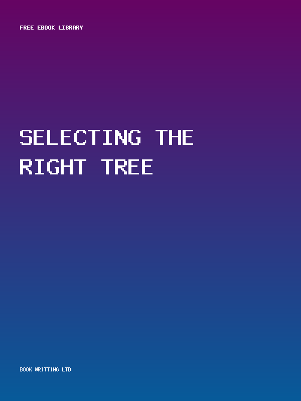 Selecting The Right Tree