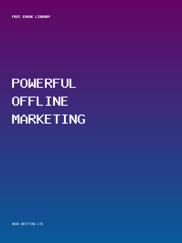 Powerful Offline Marketing