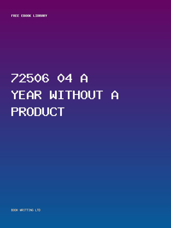 72506 04 A Year Without A Product