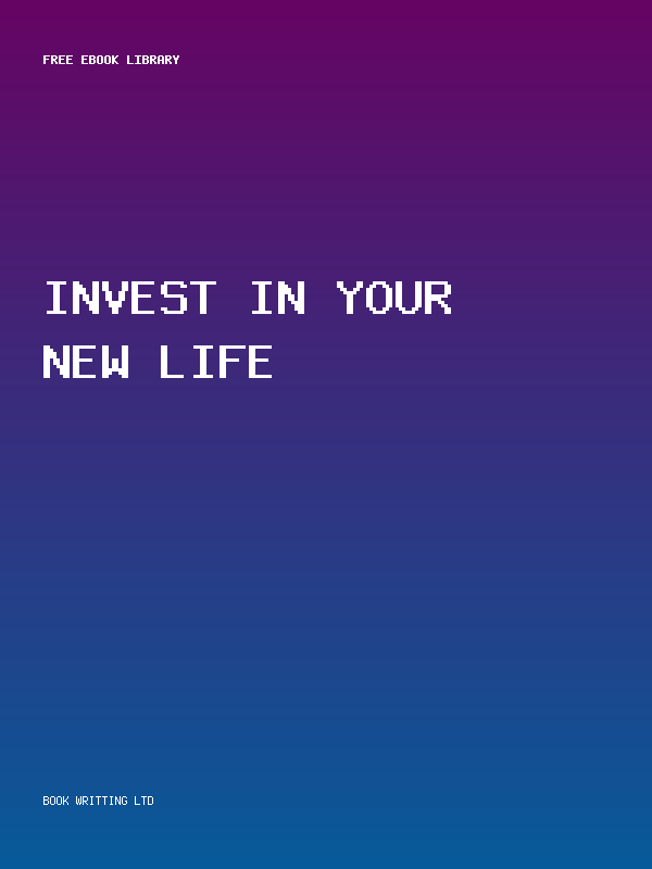 Invest In Your New Life