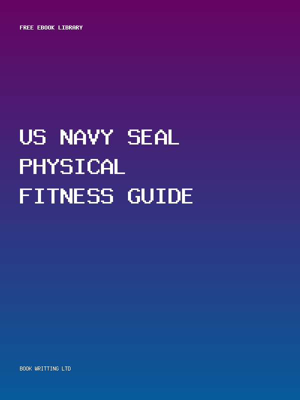 Us Navy Seal Physical Fitness Guide