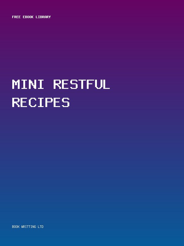 Mini Restful Recipes