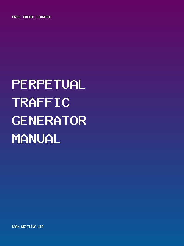 Perpetual Traffic Generator Manual