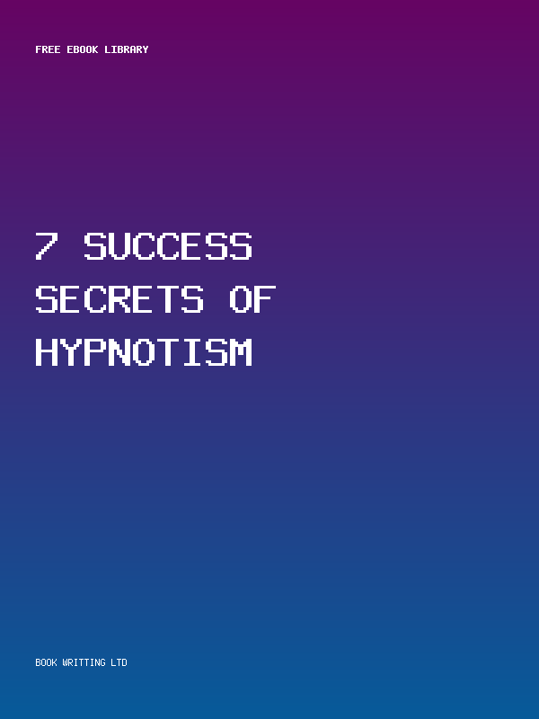 7 Success Secrets Of Hypnotism
