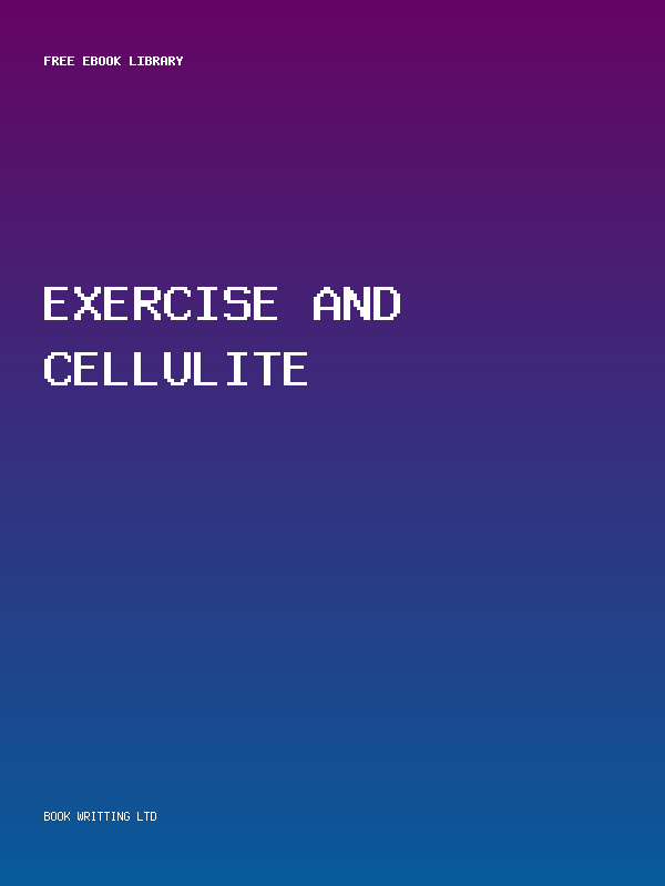 Exercise And Cellulite
