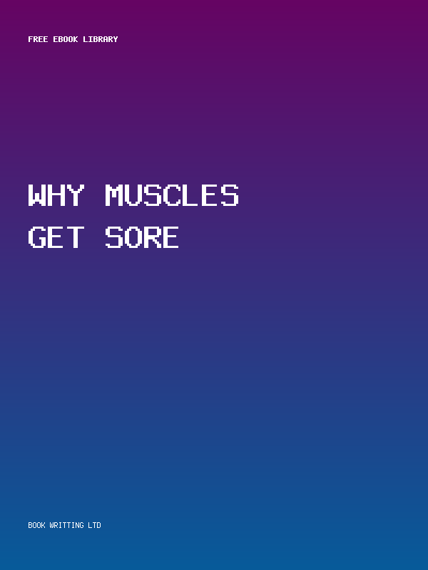 Why Muscles Get Sore