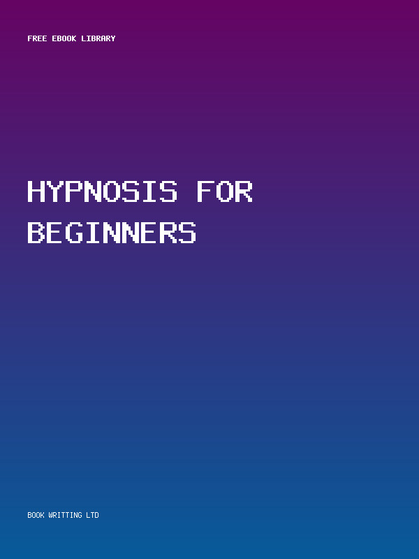 Hypnosis For Beginners