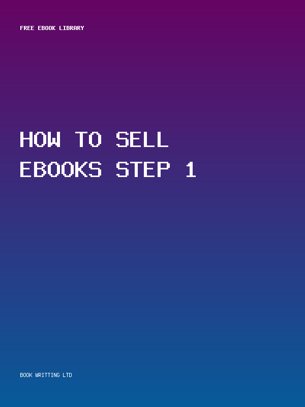 How To Sell Ebooks Step 1