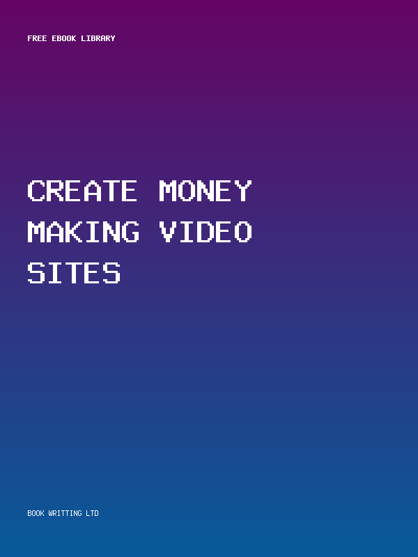 Create Money Making Video Sites