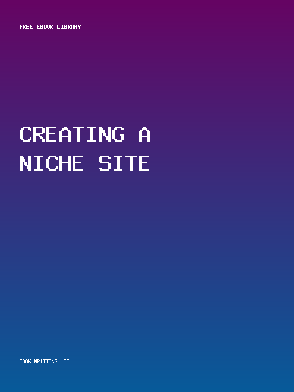 Creating A Niche Site