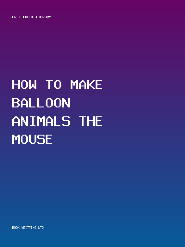 How To Make Balloon Animals The Mouse