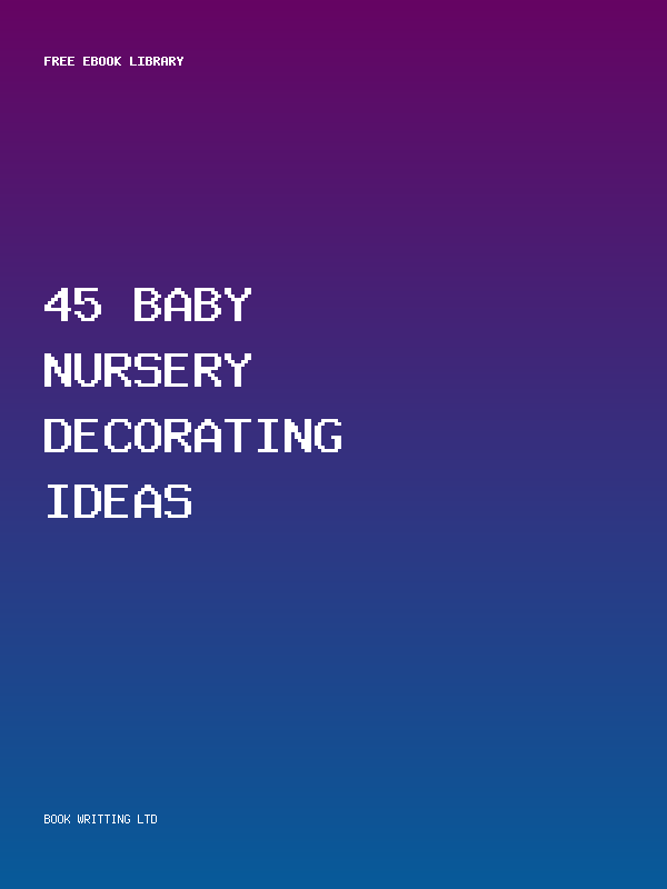 45 Baby Nursery Decorating Ideas